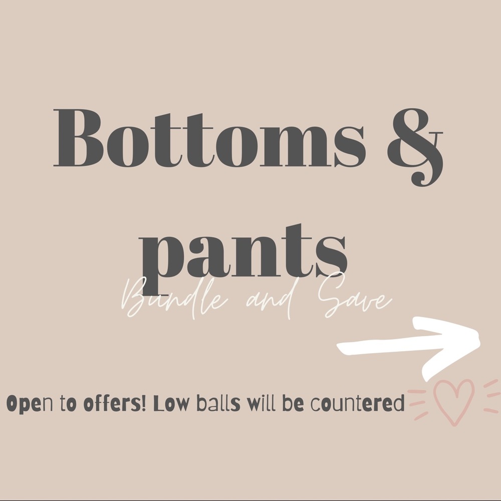 Bottoms!